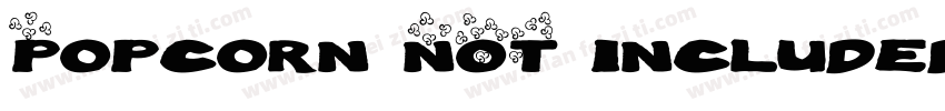 Popcorn NOT included字体转换